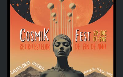 CosmiK Fest, Retiro estelar de Fin de año en Lalita Devi (CÁCERES)